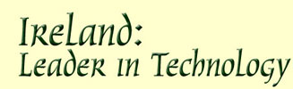 Ireland: Leader in Technology